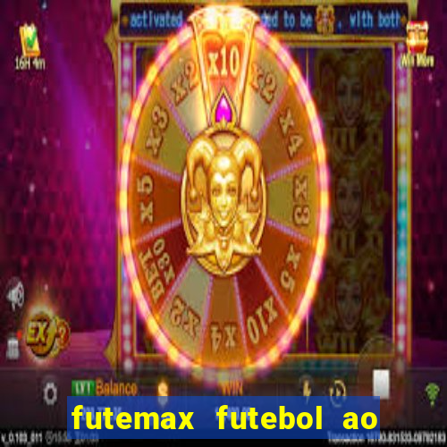 futemax futebol ao vivo na tv